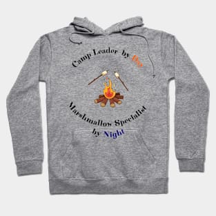 Camp Leader By Day Marshmallow Specialist By Night Hoodie